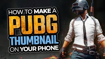 How To Make A PUBG Thumbnail On Android