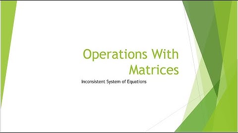 Operations With Matrices Example - Inconsistent System of Equations