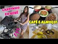 COMPRAMOS O CARRINHO DA BEBÊ 😍 CAFÉ DA MANHA, ALMOÇO SIMPLES E GOSTOSO 😋 | Ailana Nascimento