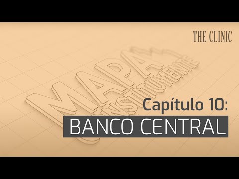 Mapa Constituyente - Capítulo 10: Banco Central
