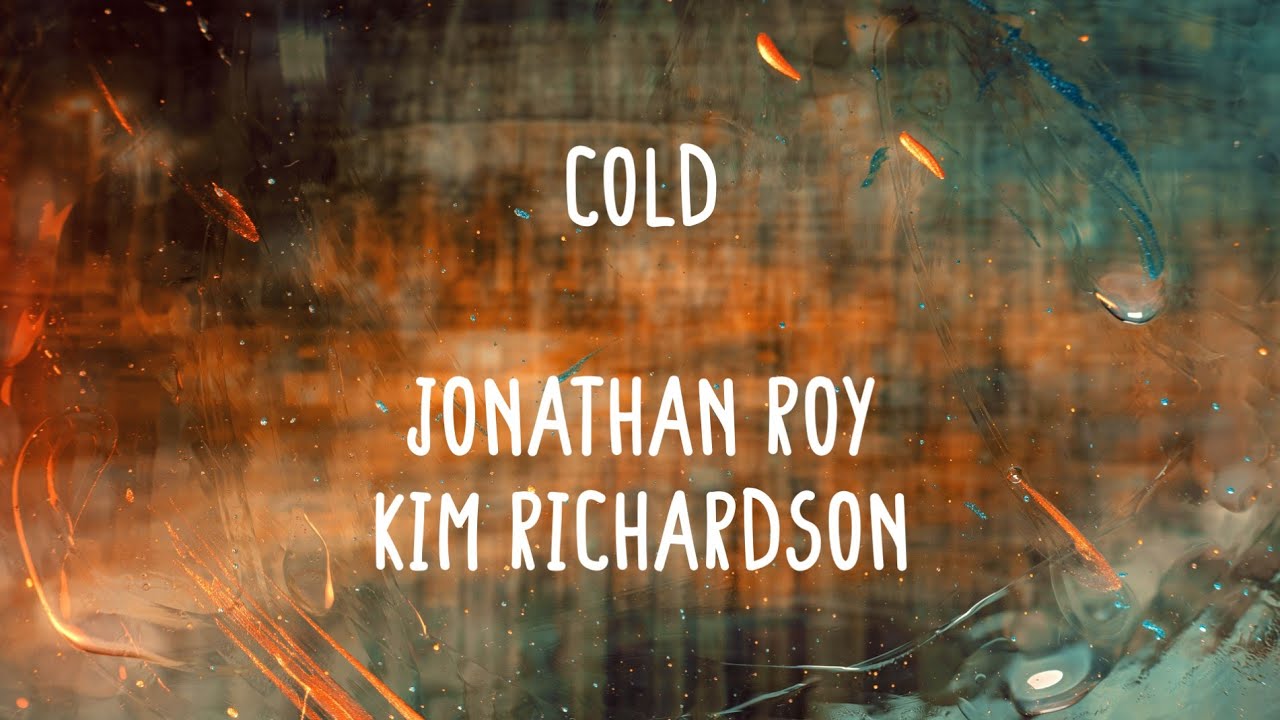 Chris Stapleton (Cover by Jonathan Roy & Kim Richardson) Cold (Lyrics