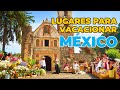 10 HERMOSOS LUGARES PARA #VACACIONAR EN "MEXICO"