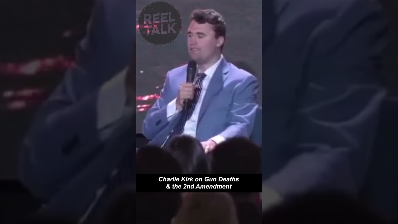 Charlie Kirk: "Some Gun Deaths are Worth the Cost" | Reel Talk 🎞️