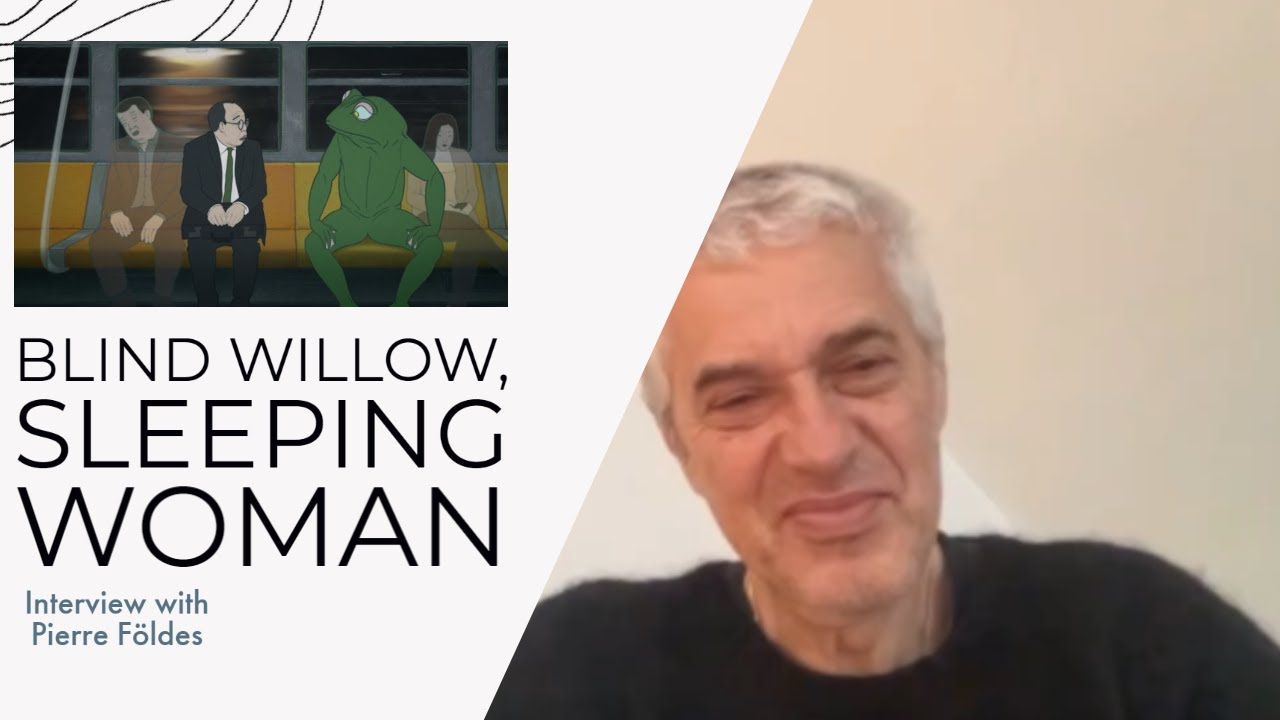 Blind Willow, Sleeping Woman: Interview with Pierre Földes | Convo on the Shore #2 | Haruki Murakami