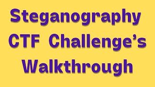 Steganography CTF Challenges Walkthrough