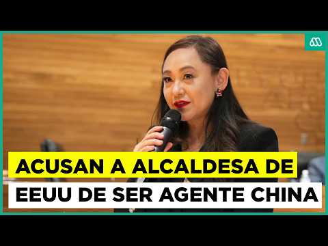 Acusan a alcaldesa estadounidense de ser agente chino
