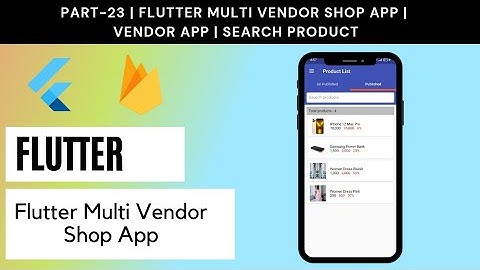 Part# 23 | Flutter Multi Vendor Shop App | Vendor App | Search Product