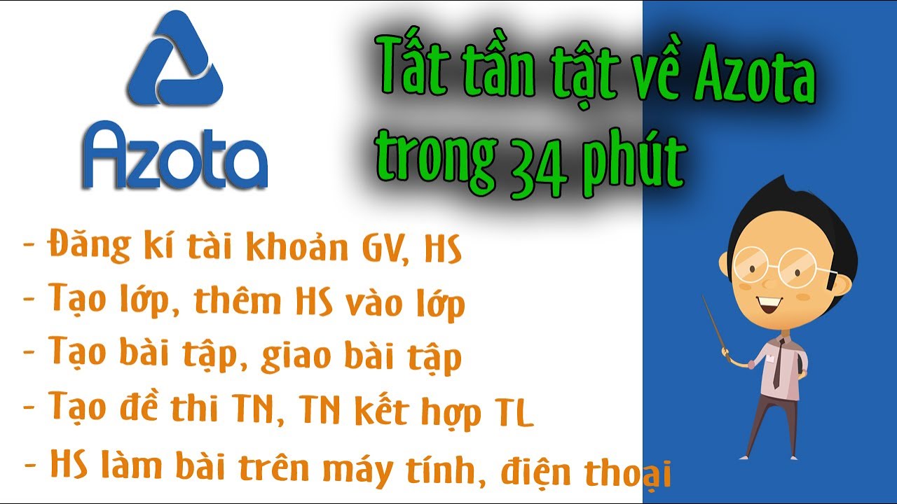 HƯỚNG DẪN AZOTA TỪ A-Z TRONG 34 PHÚT - GIÁO VIÊN 4.0 - YouTube