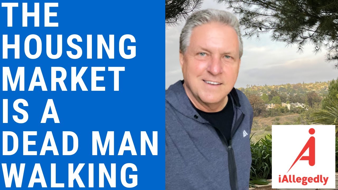 The Housing Market is a Dead Man Walking YouTube