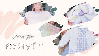 Podcast 14 | Sweater sleeve, baby blanket, sewing news and a shop update! 🥳