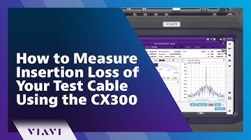 How to Measure Insertion Loss of Your Test Cable Using the CX300