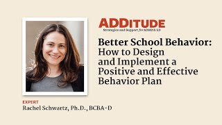 How to Design and Implement a Positive and Effective Behavior Plan with Rachel Schwartz, Ph.D.