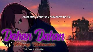 Dahan Dahan Mong Bitawan - Still One, Joshua Mari Lc Beats Lyrics Video