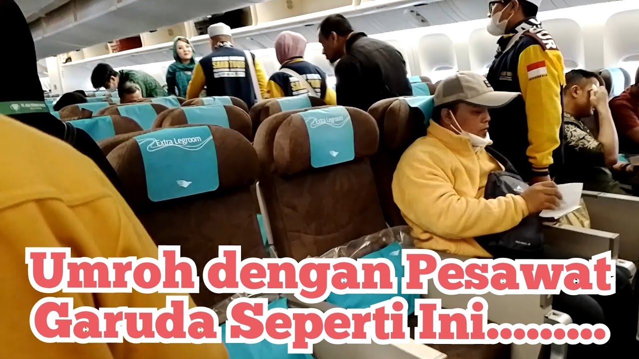 TERNYATA BEGINI PESAWAT GARUDA UNTUK UMROH MAKAN DI PESAWAT MENUJU JEDDAH SITUASI DALAM PESAWAT