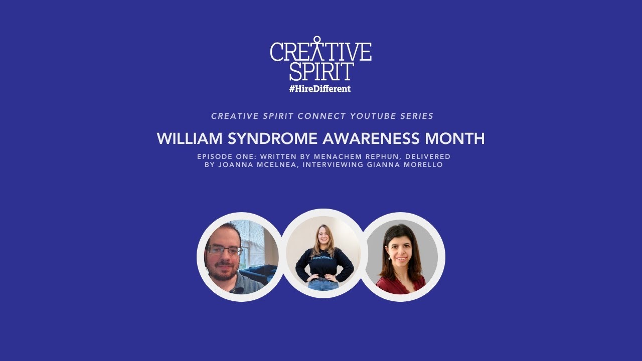 Creative Spirit Connect YouTube Series Episode One: William Syndrome Awareness Month Interview