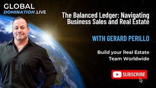 Global Domination: The Balanced Ledger: Navigating Business Sales and Real Estate