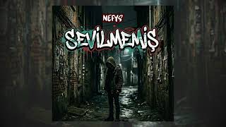 Sevilmemiş - NefyS