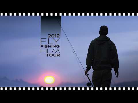 FLY FISHING FILM TOUR 2012 | Full Feature Documentary | Outdoor Adventure & Angling Drama Comedy