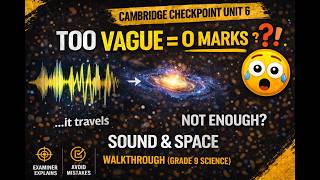 Sound & Space Walkthrough Grade 9 Science 🌌 | Where Students Lose Marks | Cambridge Checkpoint 6