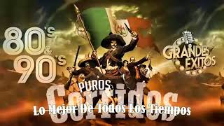 Las 100  Puros Corridos Lo Mejor De Todo Los Tiempos