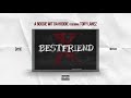 A Boogie Wit Da Hoodie - Best Friend (feat. Tory Lanez) (Prod. by Jaegen & Nahum) [Official Audio]