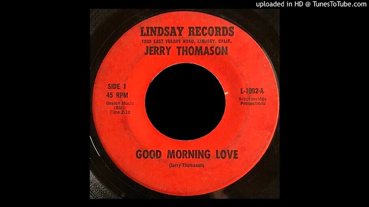 Jerry Thomason - Good Morning Love - Lindsay 45 (CA)