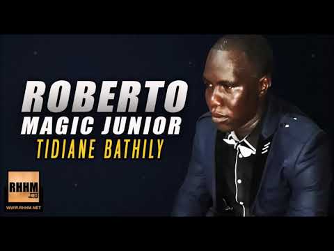 ROBERTO MAGIC JUNIOR - TIDIANE BATHILY (2019)