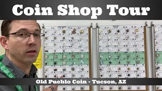 Local Coin Shop Video Tour by Ben the Coin Geek - Old Pueblo Coin - Tucson, AZ