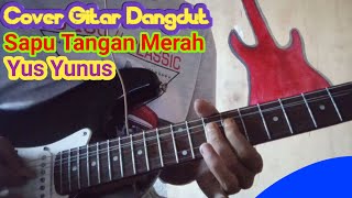 Download Lagu Cover Gitar Dangdut || Sapu Tangan Merah-Yus Yunus MP3