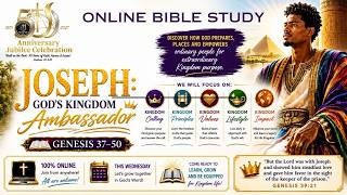 Bible Study | Joseph: God's Kingdom Ambassador | July 29, 2026