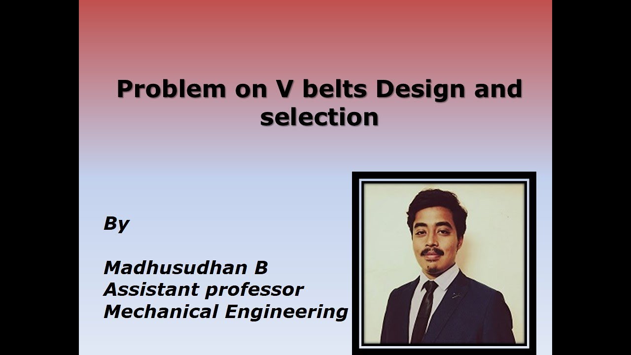 Problem on V belts design and selection
