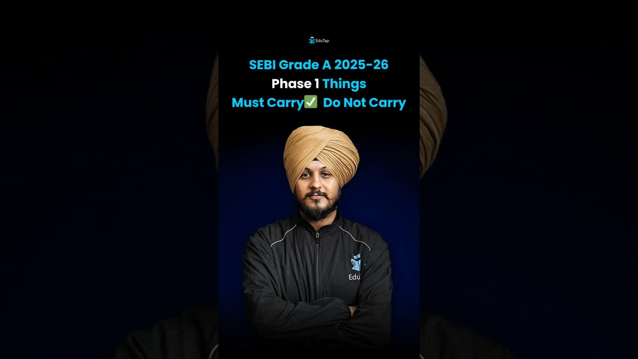 Things to Carry in SEBI Grade A Phase 1 2025 | Documents Required for SEBI Grade A Exam