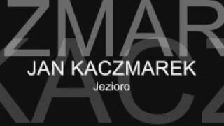 Jan Kaczmarek - Jezioro chords