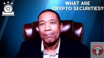 What are Crypto Securities? Digital Asset Explained.