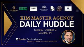 Kim Master Agency Daily Huddle 10/13/26: Hosted by Stephen Brenes | Agent Spotlight: Ryan Hillyard