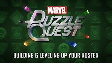 MARVEL Puzzle Quest | Keys to Success (Part 3: “Building & Leveling Up Your Roster”)