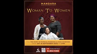 Woman To Woman || The Story of Patricia & Gogo Musekiwa || Date: 16 September 2023 ||