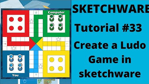 Skethware: create a Ludo Game tutorial......#33