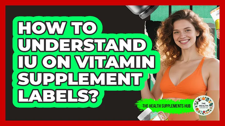How To Understand IU On Vitamin Supplement Labels?