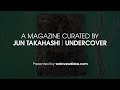 A Magazine Curated by Jun Takahashi, Undercover Review / 준 타카하시, 언더커버 리뷰 (stillcut)