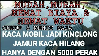 Cuman 1 Menit Kaca Bersih Lagi! | Tips Bersihkan Jamur Kaca Mobil Mudah - Cepat - Aman. 