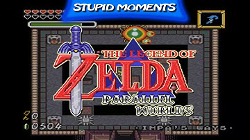 Stupid Moments - Zelda: Parallel Worlds
