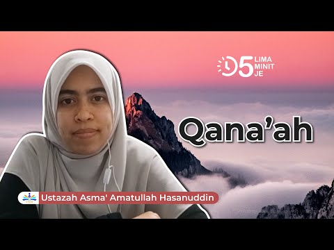 Tazkirah Ringkas Ep. 90 | Apa Itu Qana'ah? 5 Minit Je