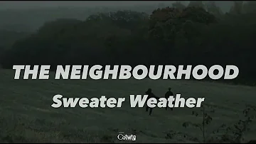 Sweater Weather [Lyrics] - The Neighbourhood