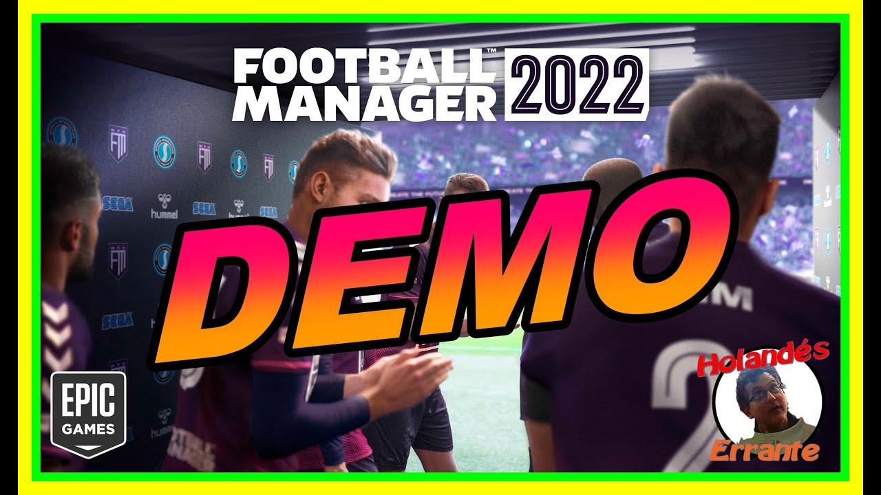 Football Manager 2022 ya está disponible para todas las plataformas