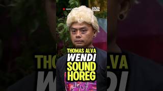 THOMAS ALVA WENDI #soundhoreg #wendicagur #ayutingting #hestipurwadinata #bercandatapisantai