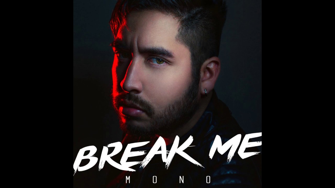 MONO – Break Me Lyrics | Genius Lyrics