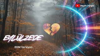 Eylülzede - Edm Versiyon 