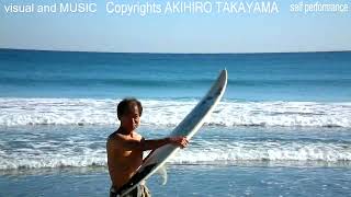 AKIHIRO TAKAYAMA's self performance SURFIN and 0817'MUSIC copyrights Akihiro Takayama