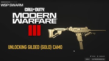 CALL OF DUTY - MODERN WARFARE 3 - UNLOCKING GILDED (GOLD) CAMO   - WSP SWARM SUBMACHINE GUN